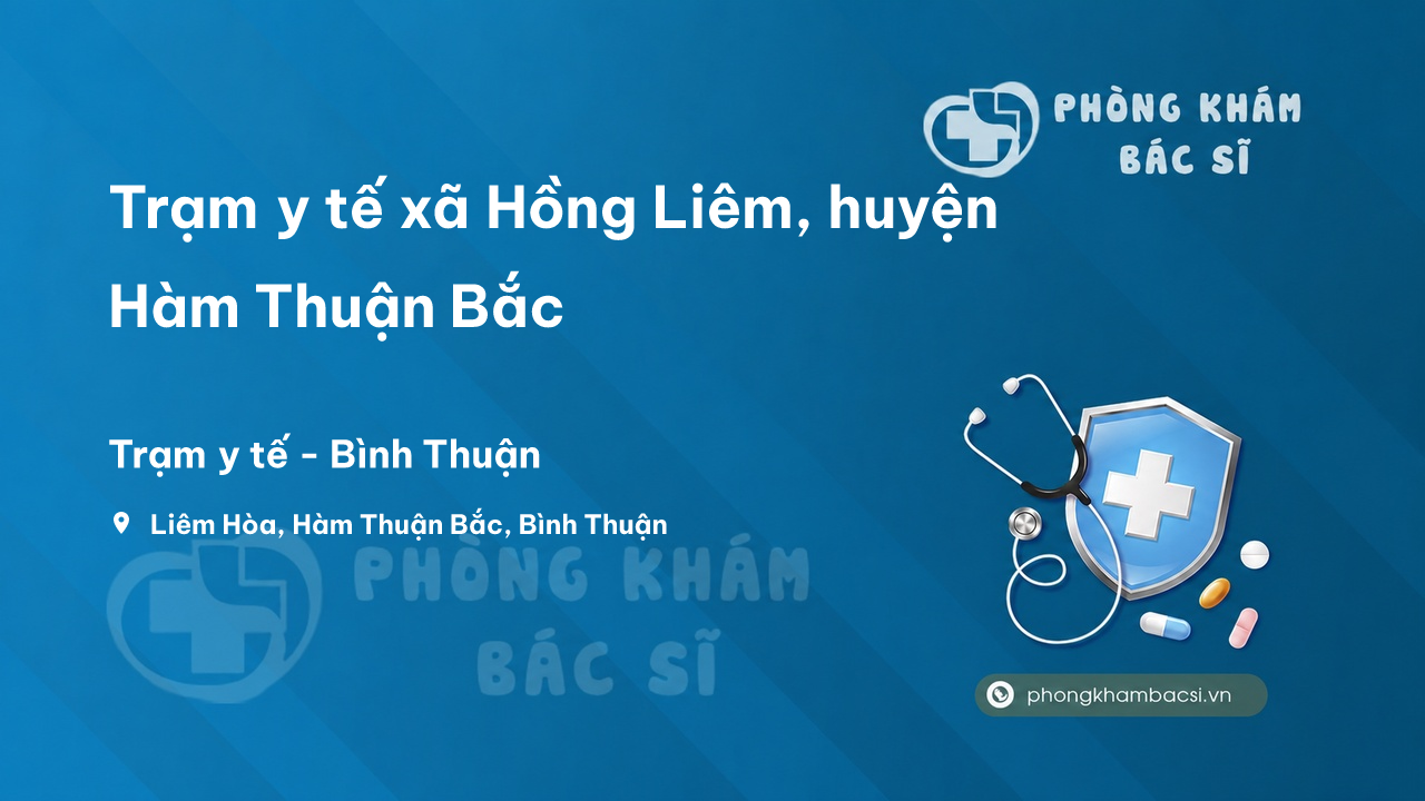 Trạm y tế xã Hồng Liêm, huyện Hàm Thuận Bắc số điện thoại và đánh giá