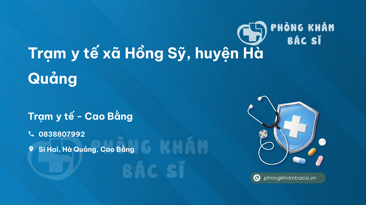 Trạm y tế xã Hồng Sỹ, huyện Hà Quảng số điện thoại và đánh giá