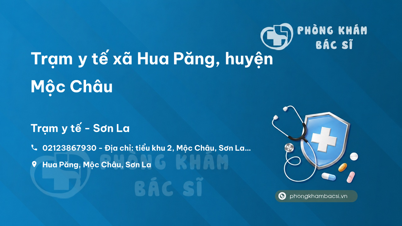 Trạm y tế xã Hua Păng, huyện Mộc Châu số điện thoại và đánh giá