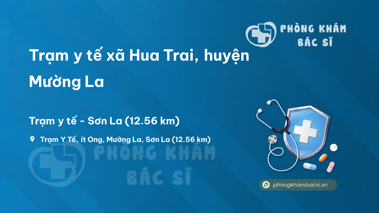 Trạm y tế xã Hua Trai, huyện Mường La số điện thoại và đánh giá