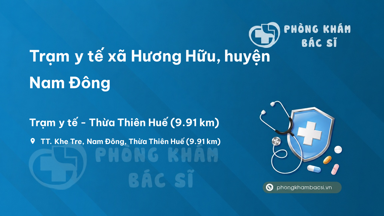 Trạm y tế xã Hương Hữu, huyện Nam Đông số điện thoại và đánh giá