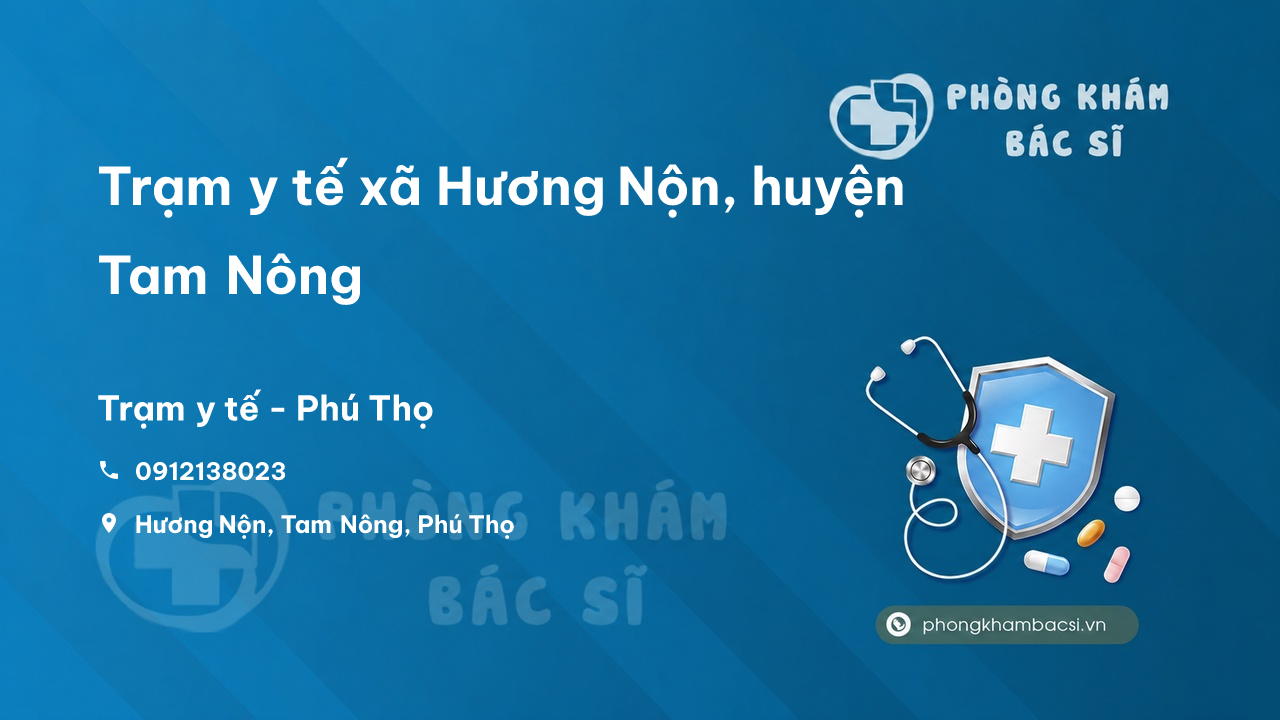 Trạm y tế xã Hương Nộn, huyện Tam Nông số điện thoại và đánh giá
