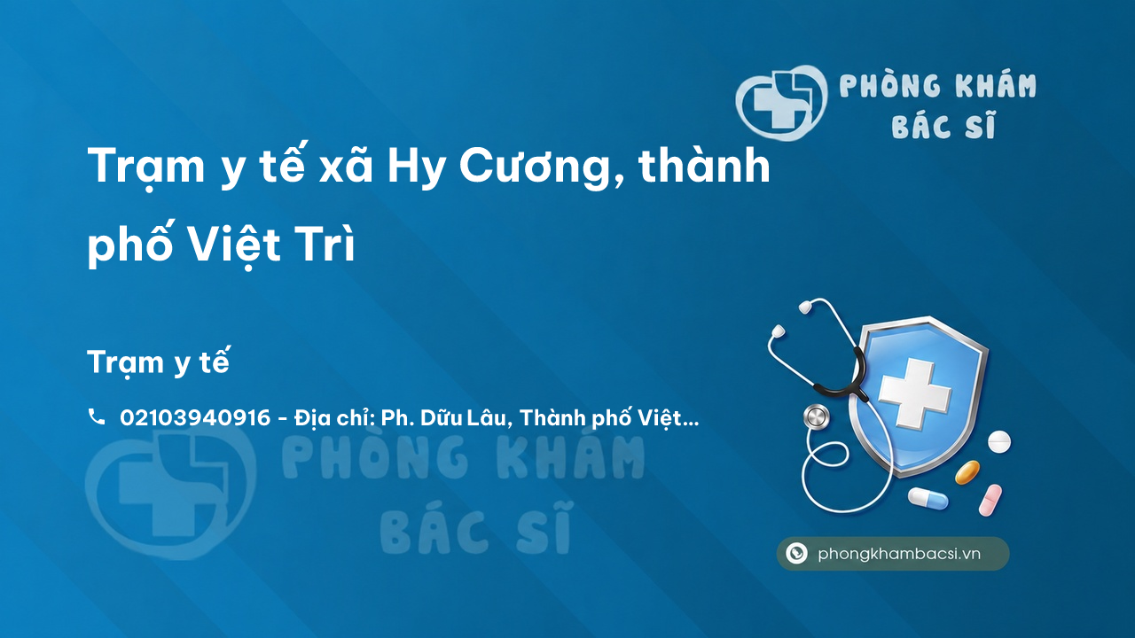 Trạm y tế xã Hy Cương, thành phố Việt Trì số điện thoại và đánh giá