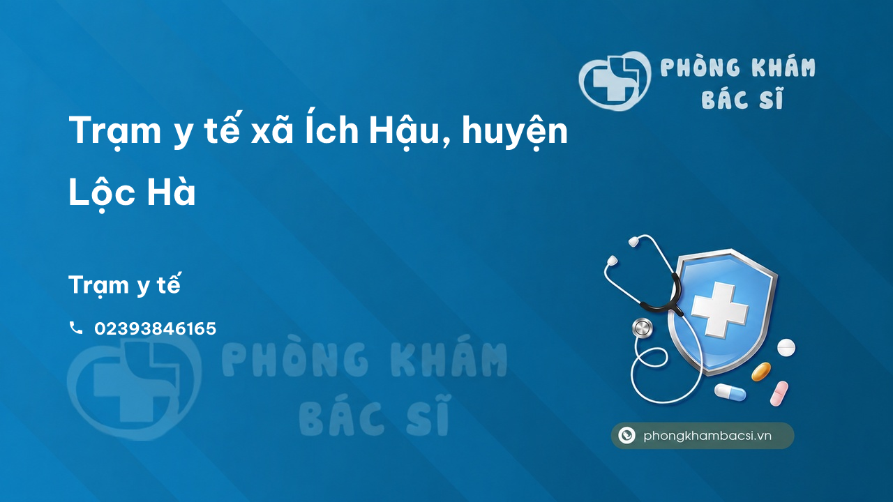 Trạm y tế xã Ích Hậu, huyện Lộc Hà số điện thoại và đánh giá