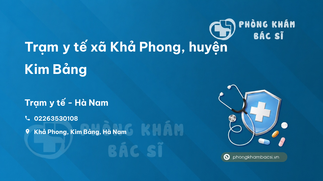 Trạm y tế xã Khả Phong, huyện Kim Bảng số điện thoại và đánh giá