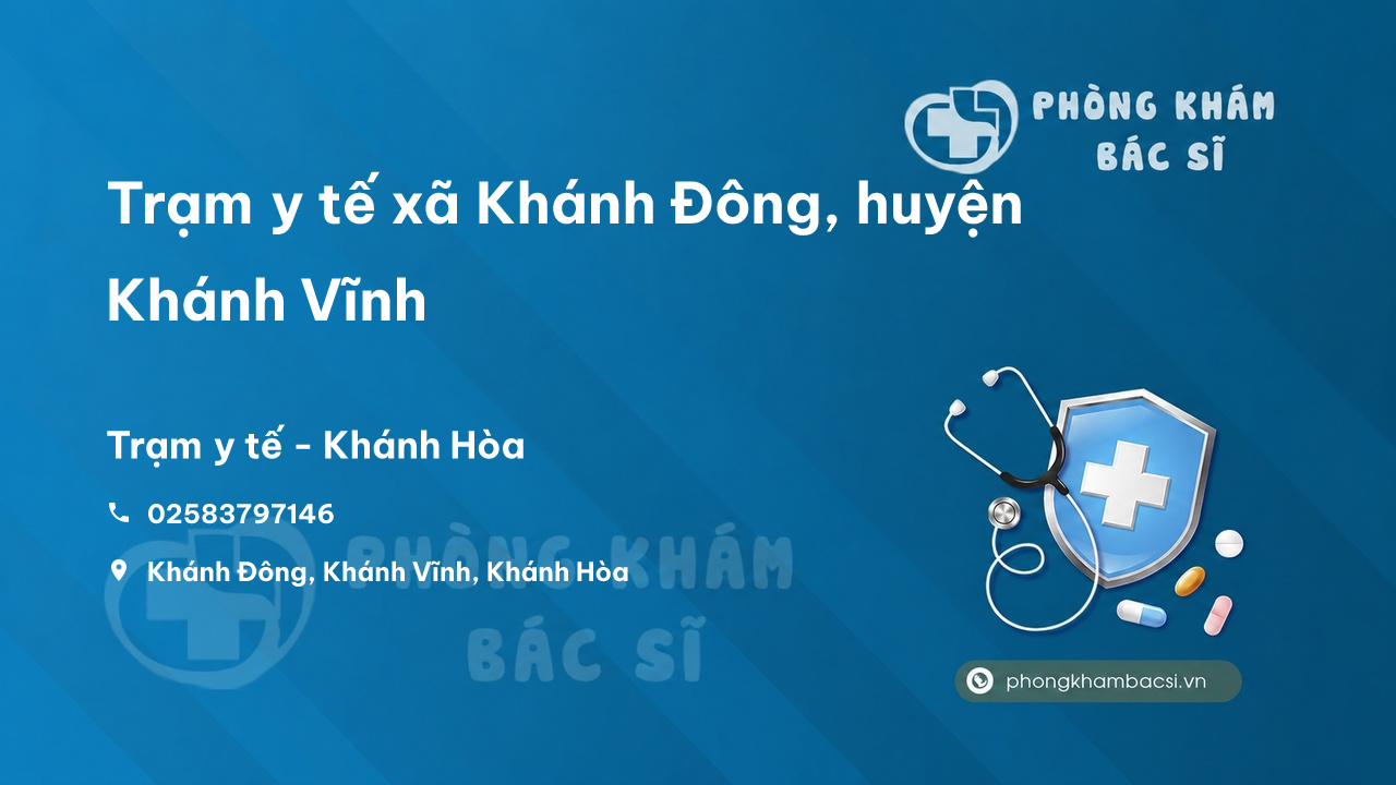 Trạm y tế xã Khánh Đông, huyện Khánh Vĩnh số điện thoại và đánh giá