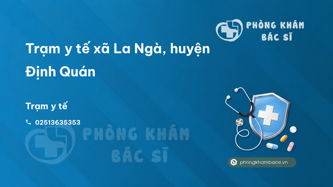 Trạm y tế xã La Ngà, huyện Định Quán số điện thoại và đánh giá