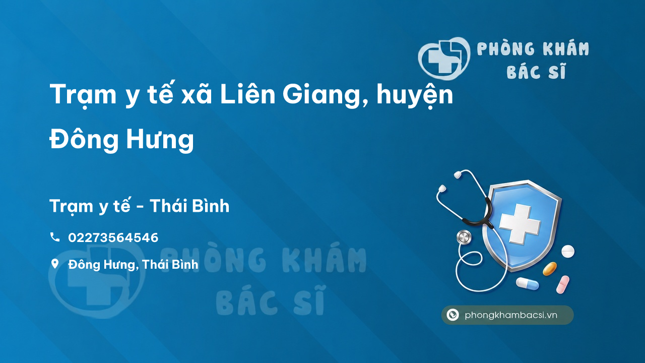 Trạm y tế xã Liên Giang, huyện Đông Hưng số điện thoại và đánh giá