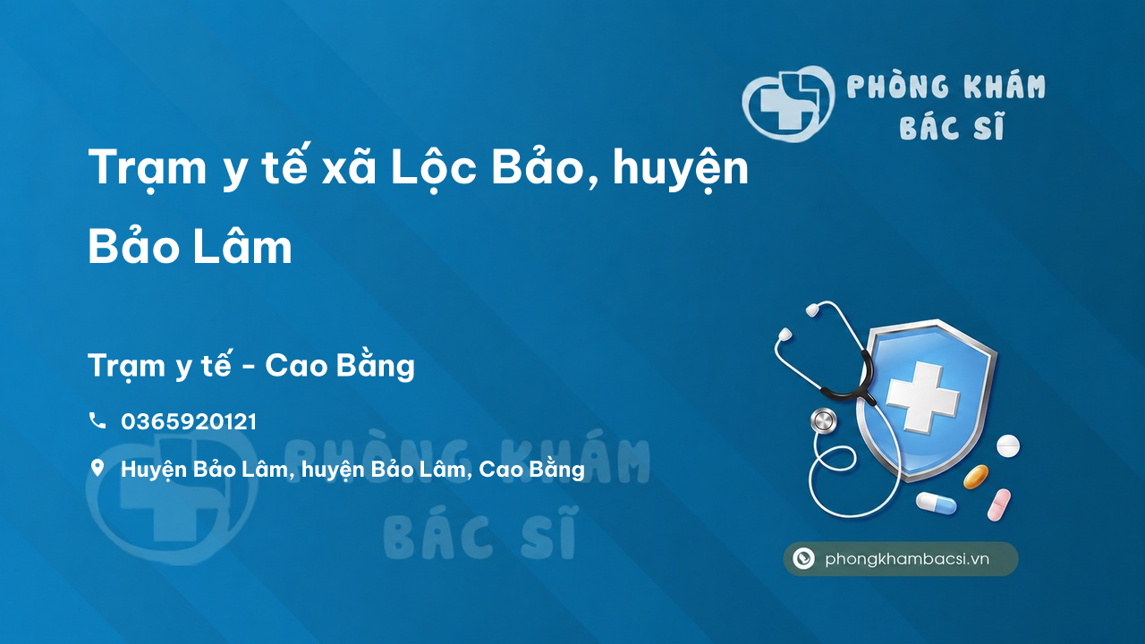 Trạm y tế xã Lộc Bảo, huyện Bảo Lâm số điện thoại và đánh giá