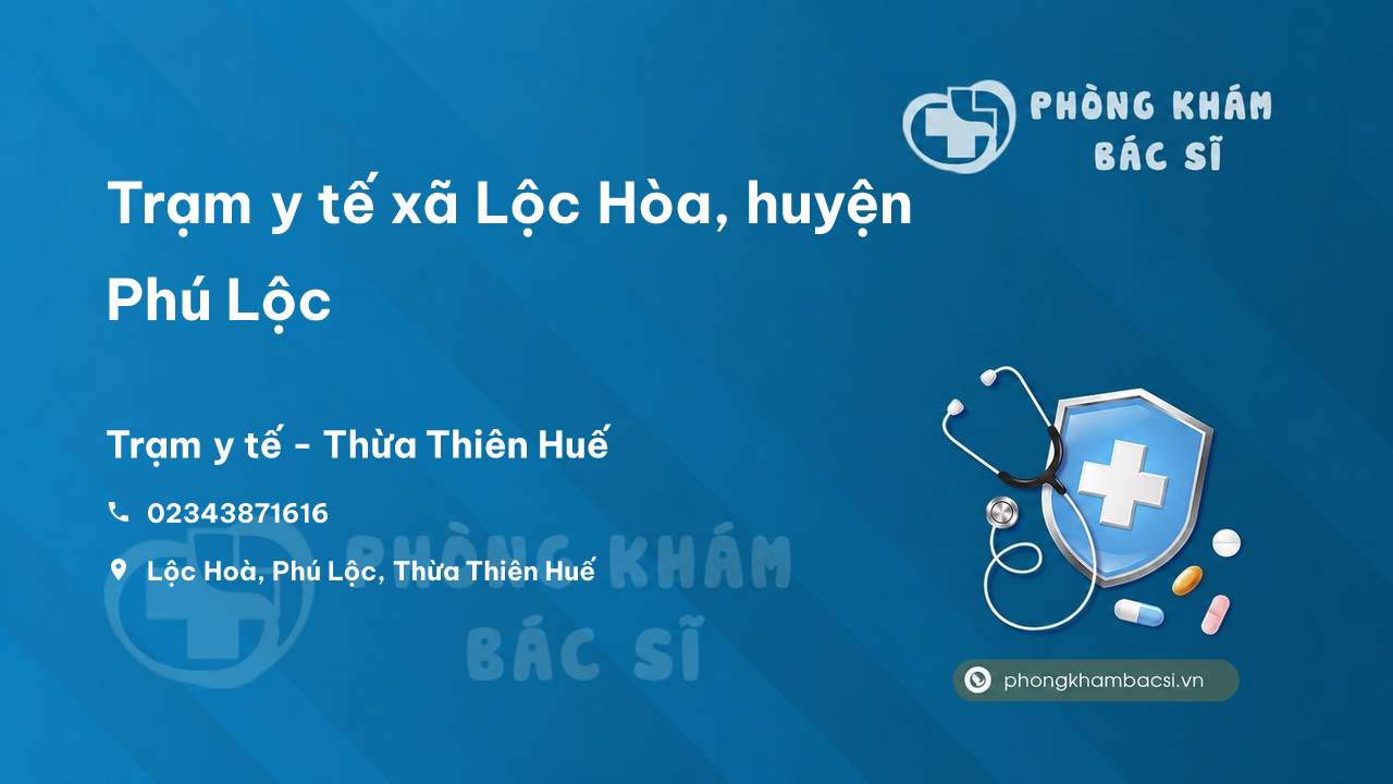 Trạm y tế xã Lộc Hòa, huyện Phú Lộc số điện thoại và đánh giá