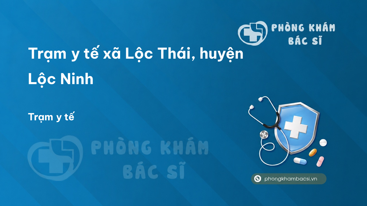 Tram Y Te Xa Loc Thai Huyen Loc Ninh