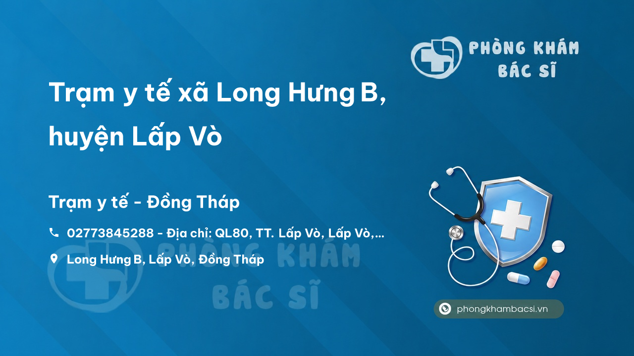 Trạm y tế xã Long Hưng B, huyện Lấp Vò số điện thoại và đánh giá