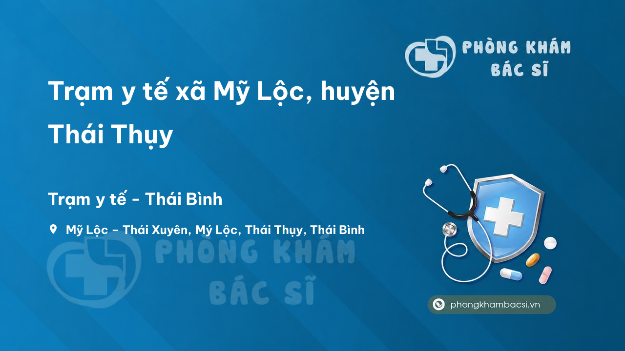 Trạm y tế xã Mỹ Lộc, huyện Thái Thụy số điện thoại và đánh giá