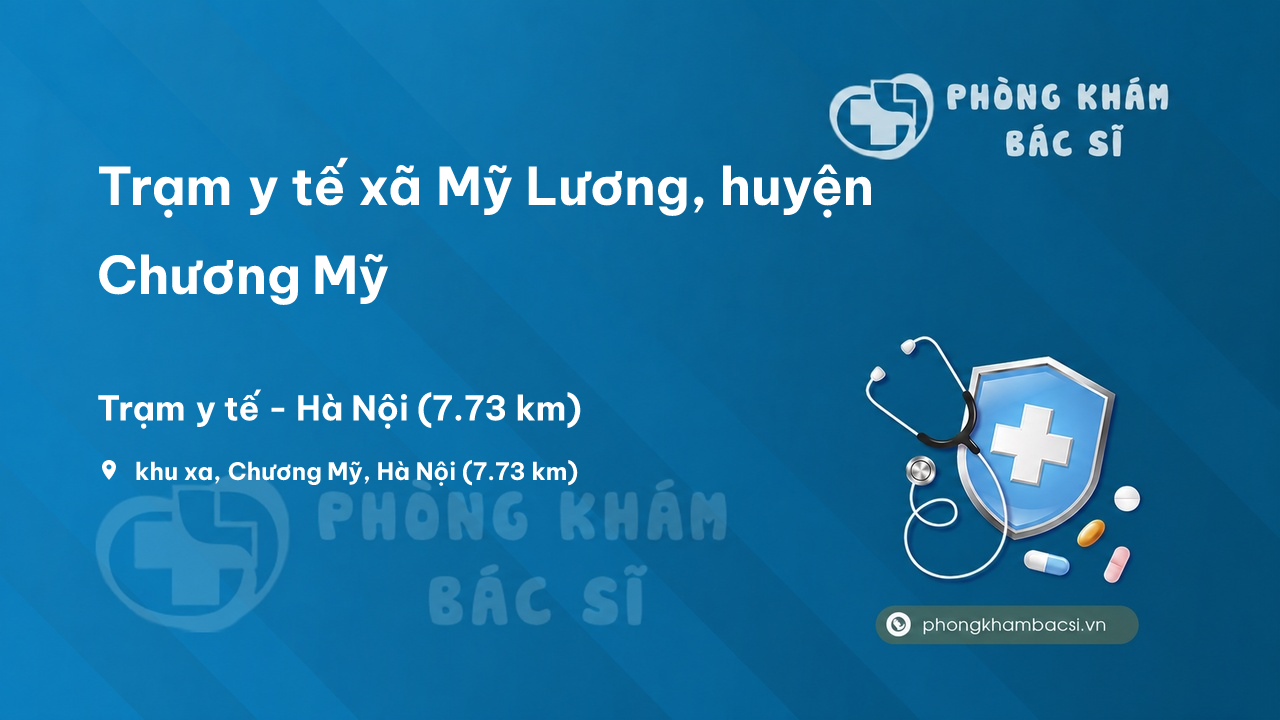 Trạm y tế xã Mỹ Lương, huyện Chương Mỹ số điện thoại và đánh giá
