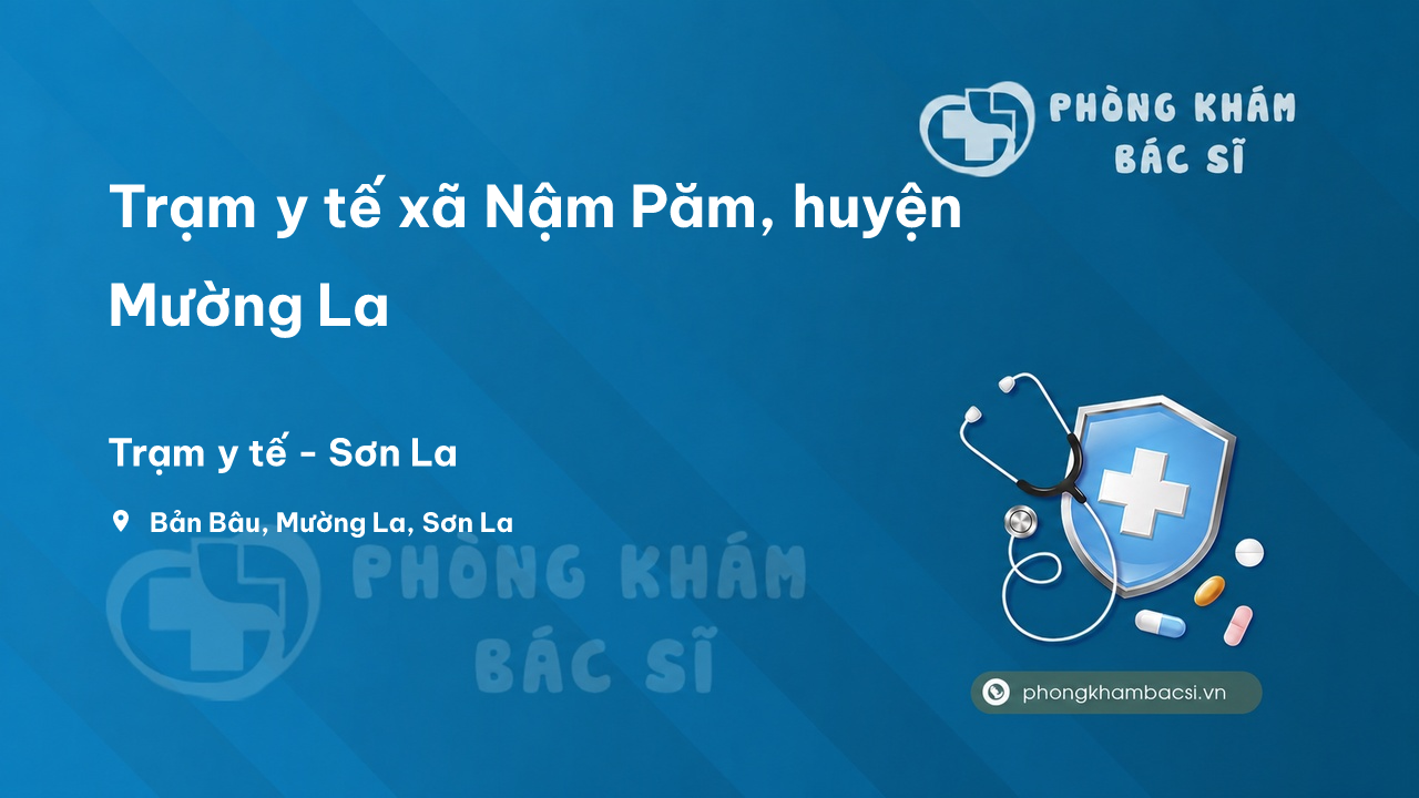 Trạm y tế xã Nậm Păm, huyện Mường La số điện thoại và đánh giá