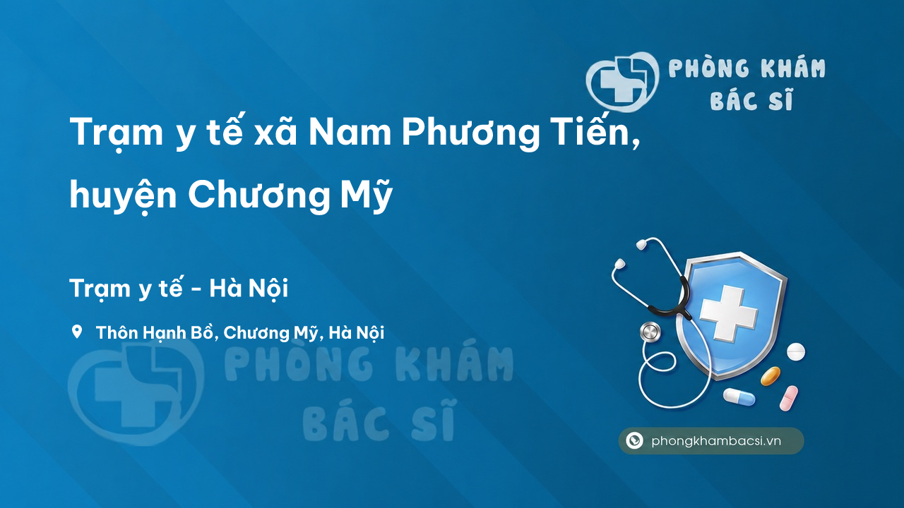 Trạm y tế xã Nam Phương Tiến, huyện Chương Mỹ số điện thoại và đánh giá