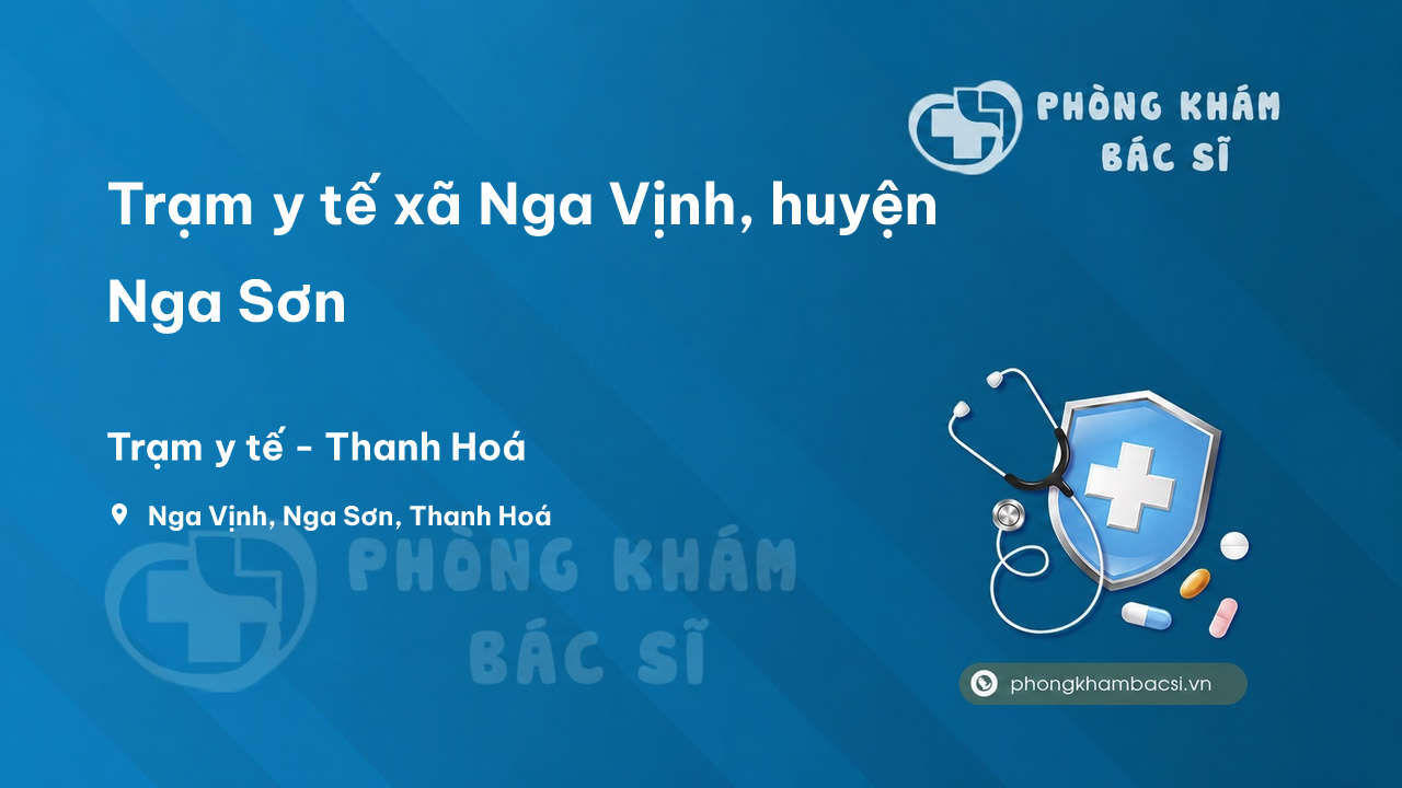 Trạm y tế xã Nga Vịnh, huyện Nga Sơn số điện thoại và đánh giá