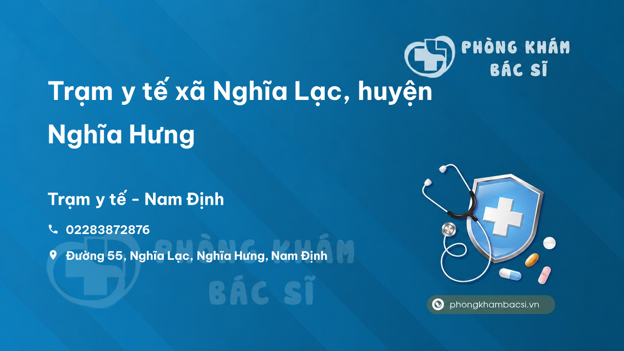 Trạm y tế xã Nghĩa Lạc, huyện Nghĩa Hưng số điện thoại và đánh giá