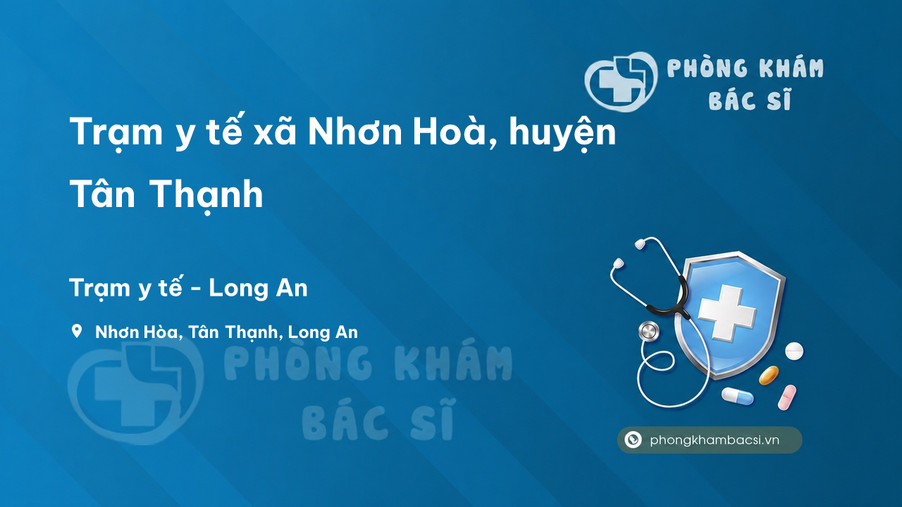 Trạm y tế xã Nhơn Hoà, huyện Tân Thạnh số điện thoại và đánh giá