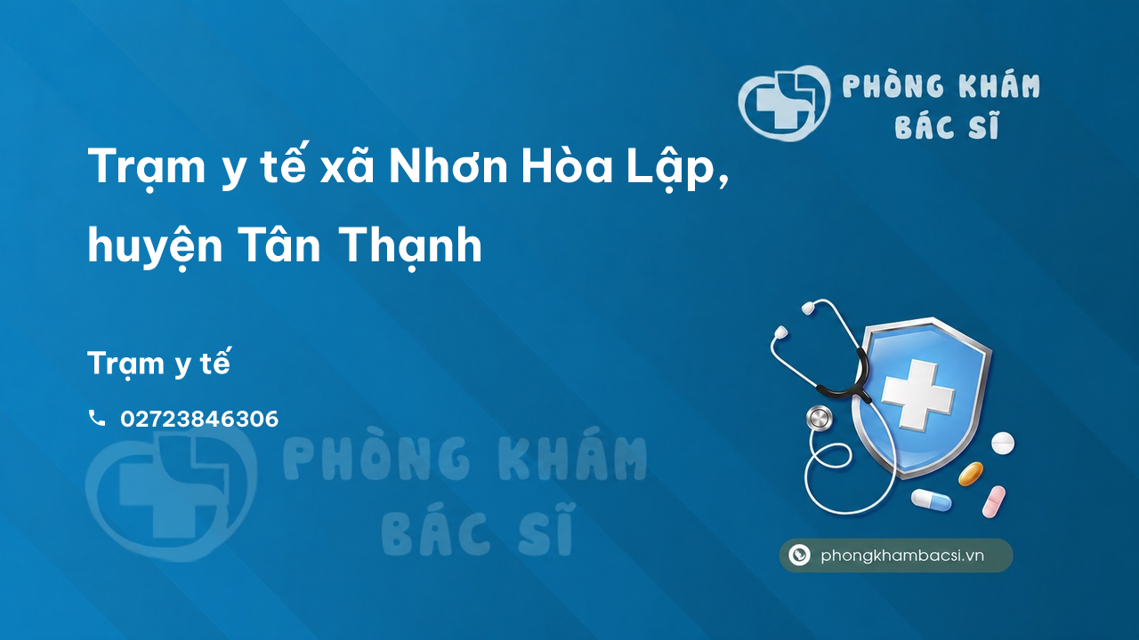 Trạm y tế xã Nhơn Hòa Lập, huyện Tân Thạnh số điện thoại và đánh giá