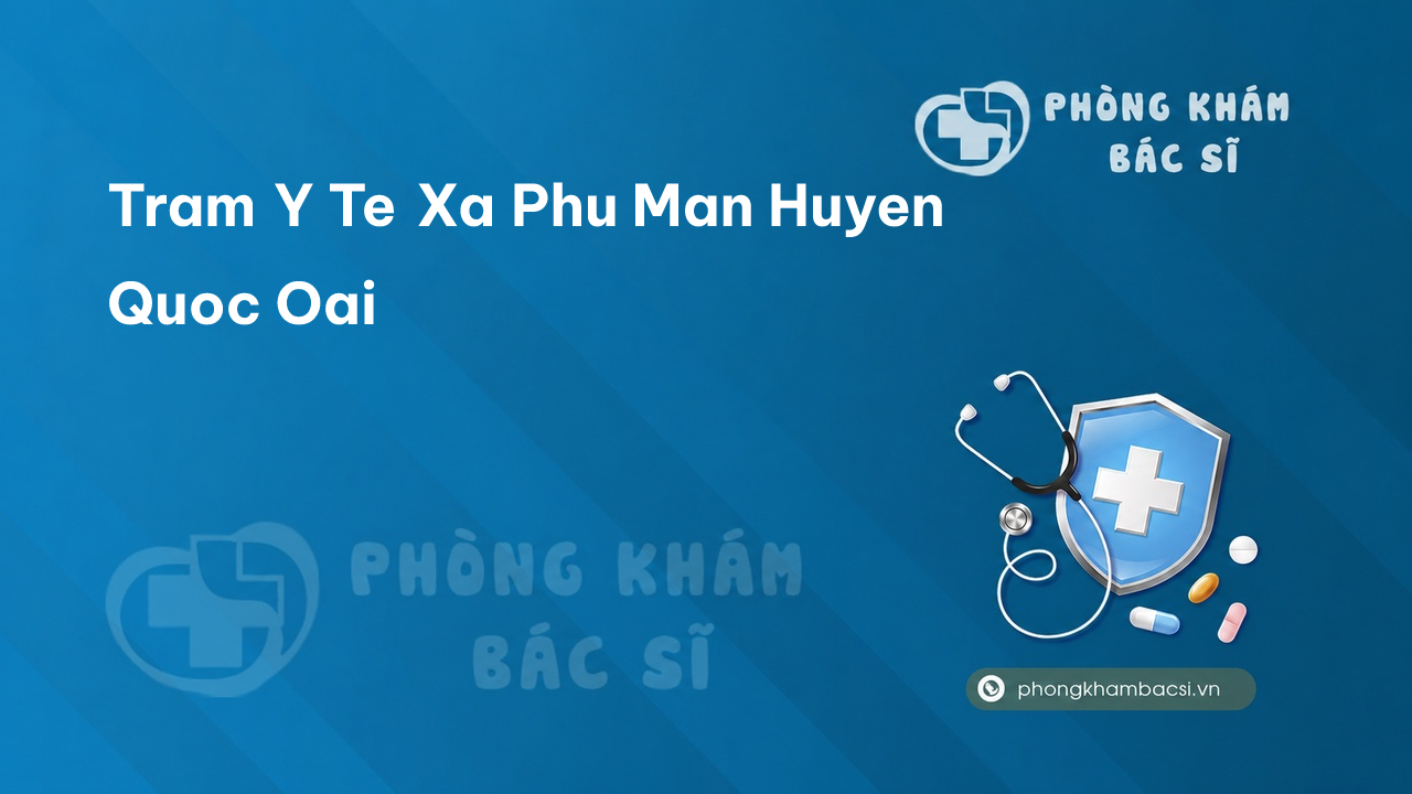{"title":"Trạm y tế xã Phú Mãn, huyện Quốc Oai số điện thoại và đ