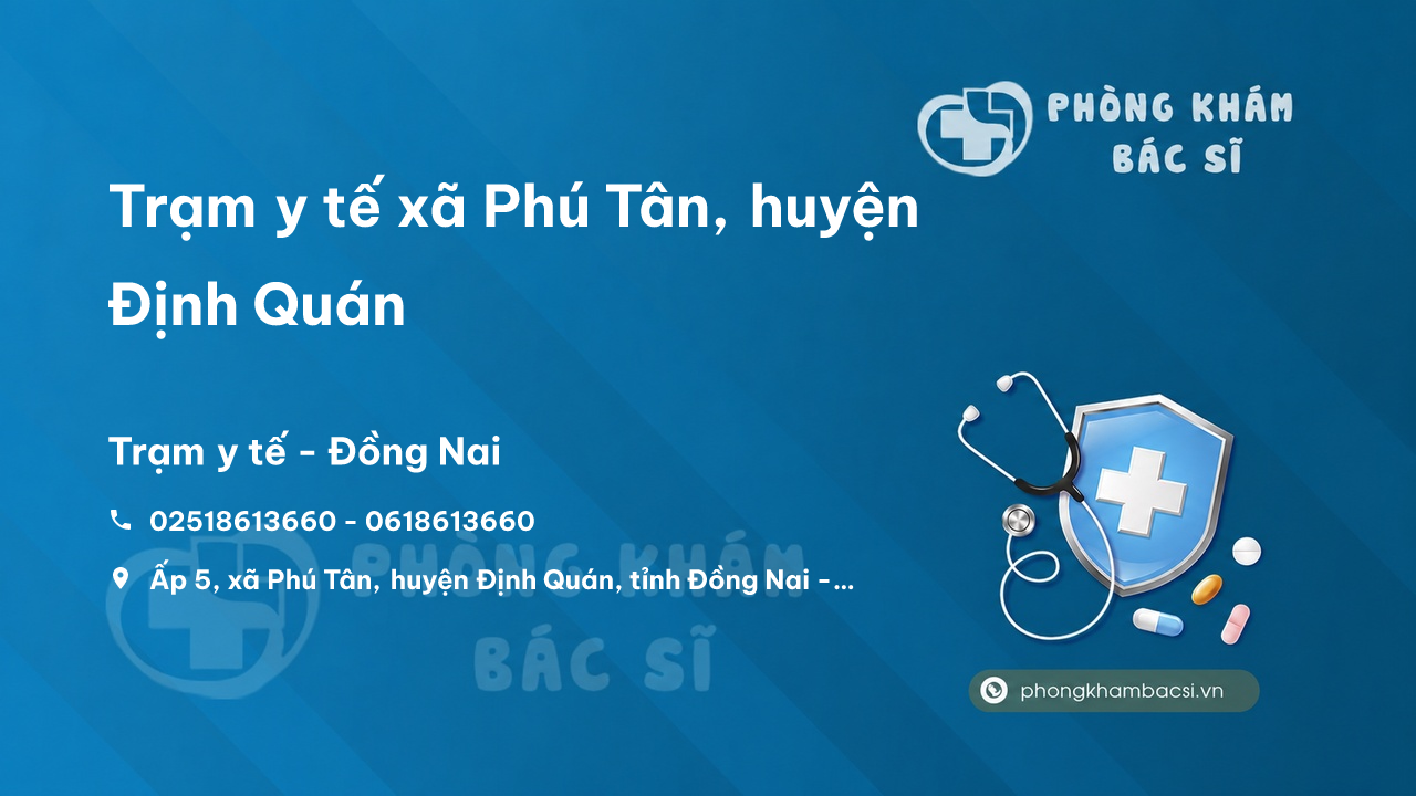 Trạm y tế xã Phú Tân, huyện Định Quán số điện thoại và đánh giá