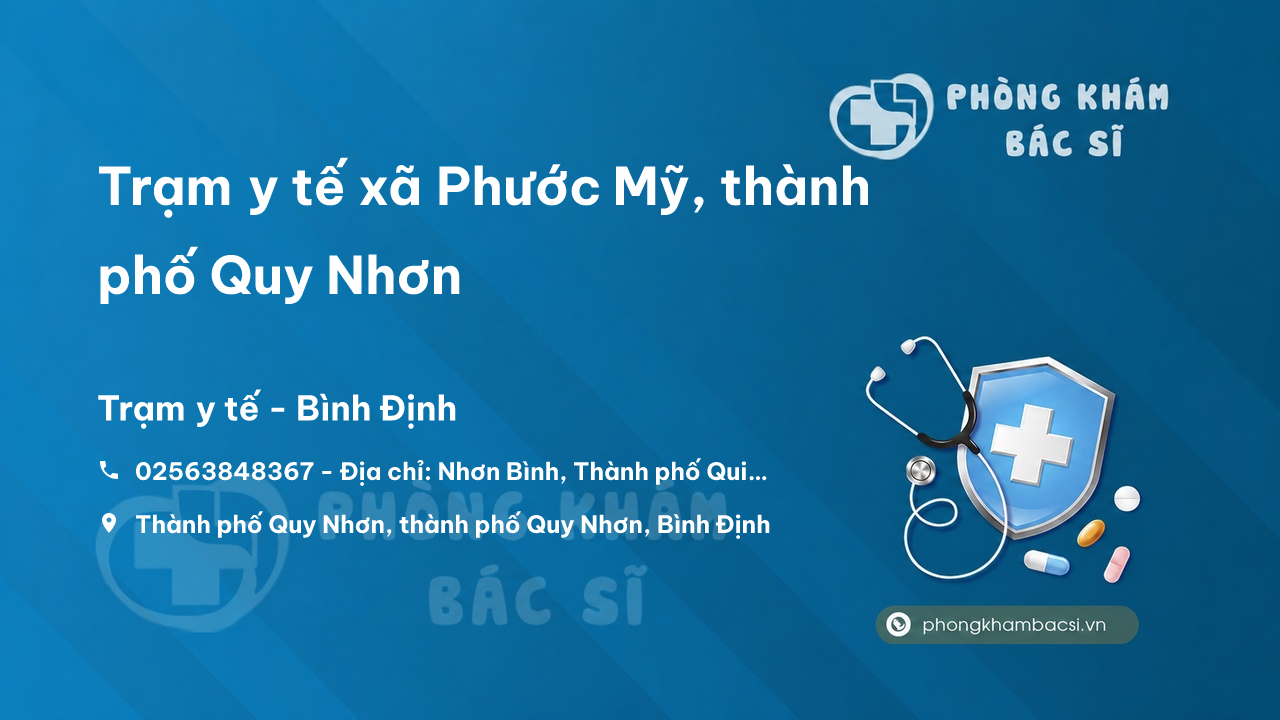 Trạm y tế xã Phước Mỹ, thành phố Quy Nhơn số điện thoại và đánh giá