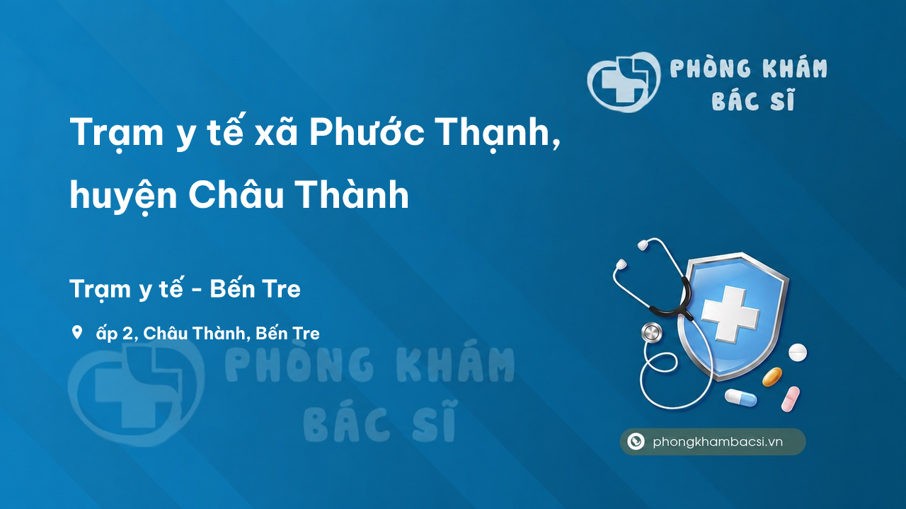 Trạm y tế xã Phước Thạnh, huyện Châu Thành số điện thoại và đánh giá