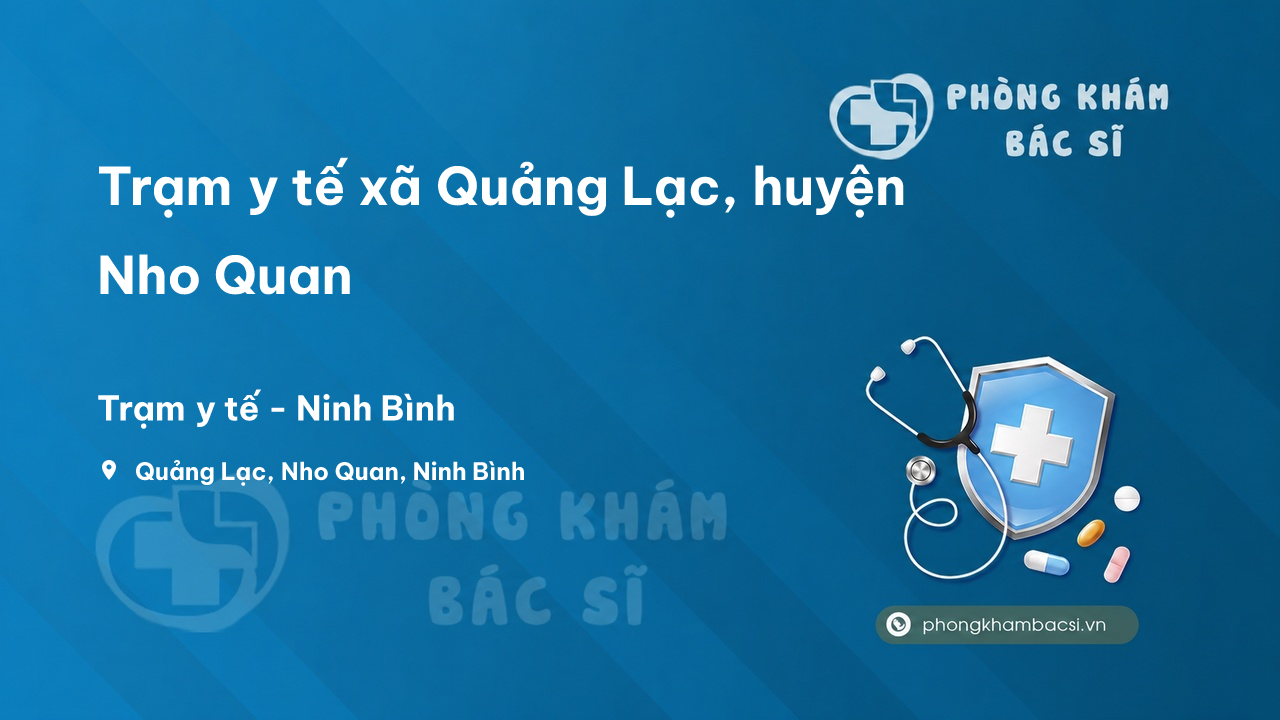 Trạm y tế xã Quảng Lạc, huyện Nho Quan số điện thoại và đánh giá