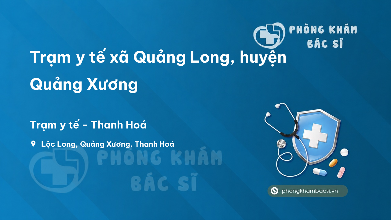 Trạm y tế xã Quảng Long, huyện Quảng Xương số điện thoại và đánh giá