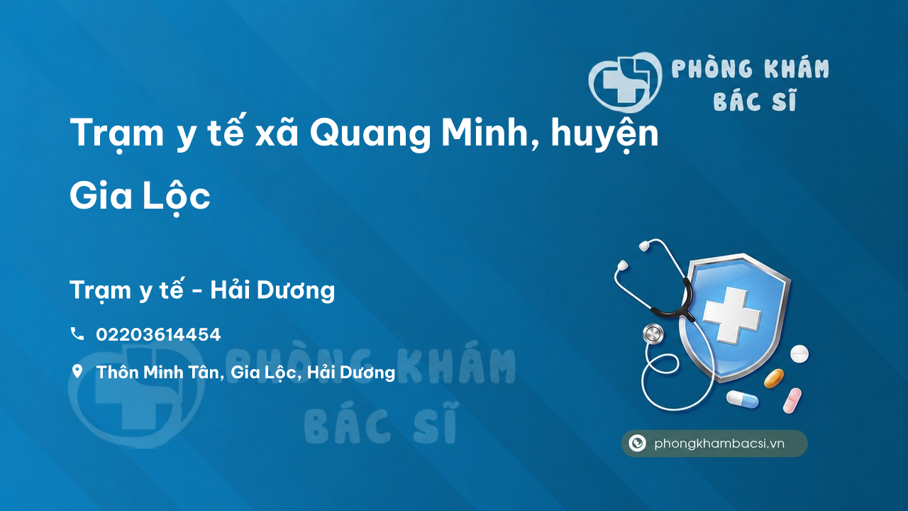 Trạm y tế xã Quang Minh, huyện Gia Lộc số điện thoại và đánh giá