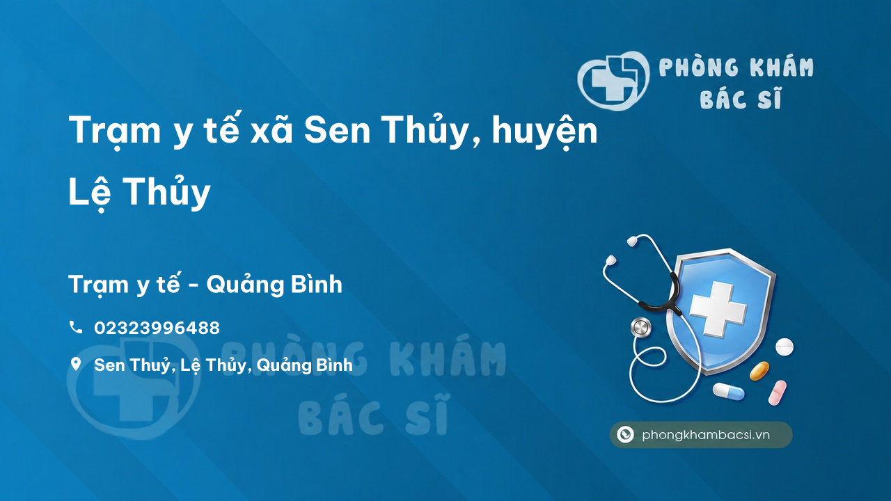 Trạm y tế xã Sen Thủy, huyện Lệ Thủy số điện thoại và đánh giá