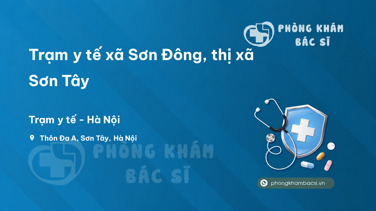 Trạm y tế xã Sơn Đông, thị xã Sơn Tây số điện thoại và đánh giá