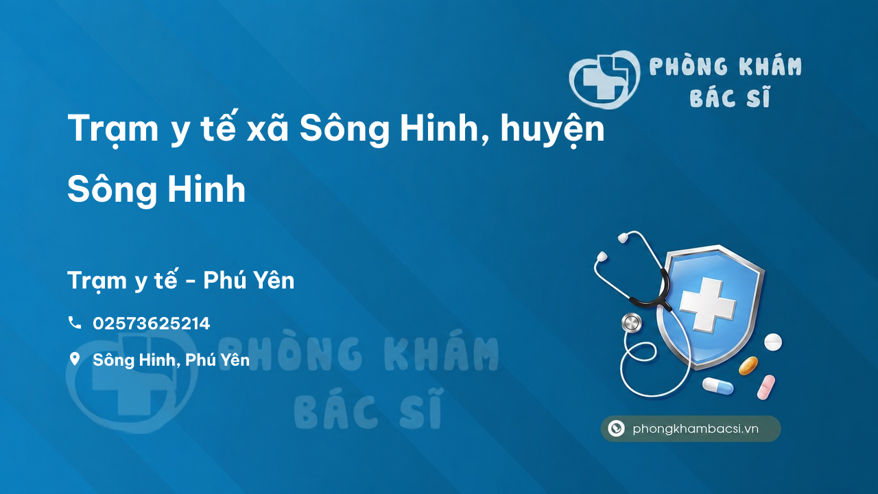 Trạm y tế xã Sông Hinh, huyện Sông Hinh số điện thoại và đánh giá