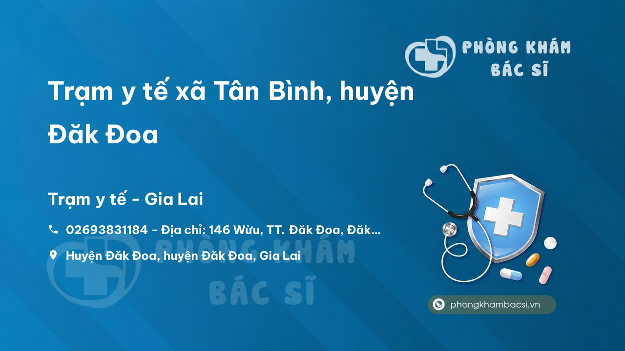 Trạm y tế xã Tân Bình, huyện Đăk Đoa số điện thoại và đánh giá