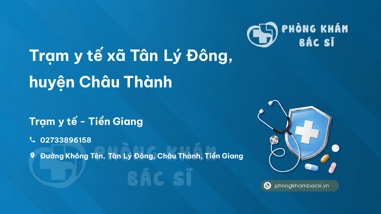 Trạm y tế xã Tân Lý Đông, huyện Châu Thành số điện thoại và đánh giá