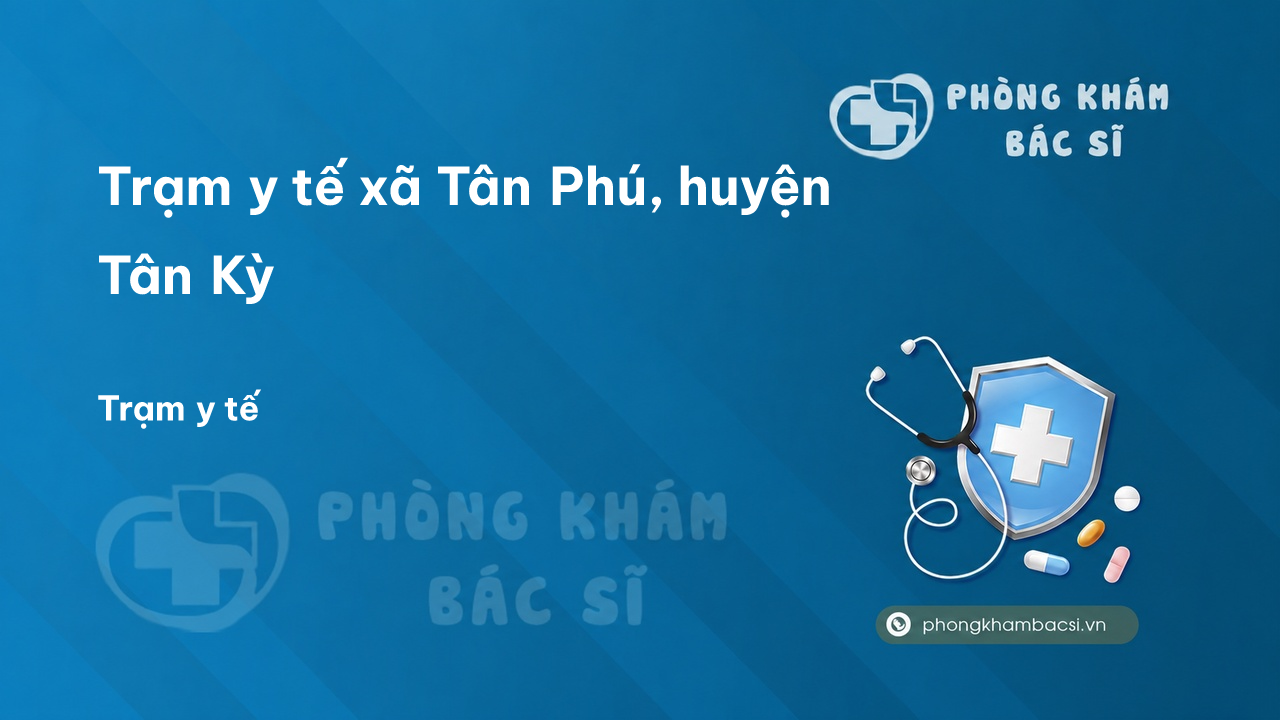 Trạm y tế xã Tân Phú, huyện Tân Kỳ số điện thoại và đánh giá