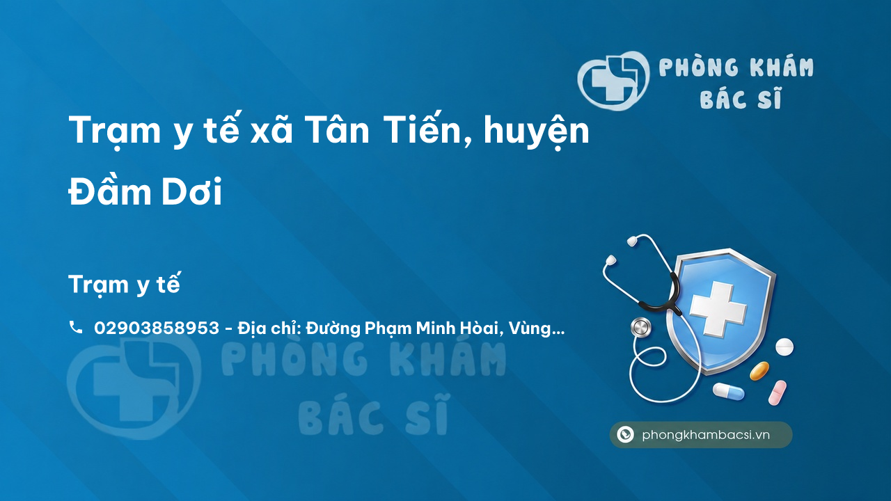 Trạm y tế xã Tân Tiến, huyện Đầm Dơi số điện thoại và đánh giá