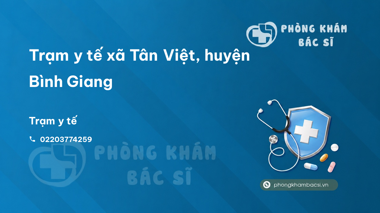 Trạm y tế xã Tân Việt, huyện Bình Giang số điện thoại và đánh giá