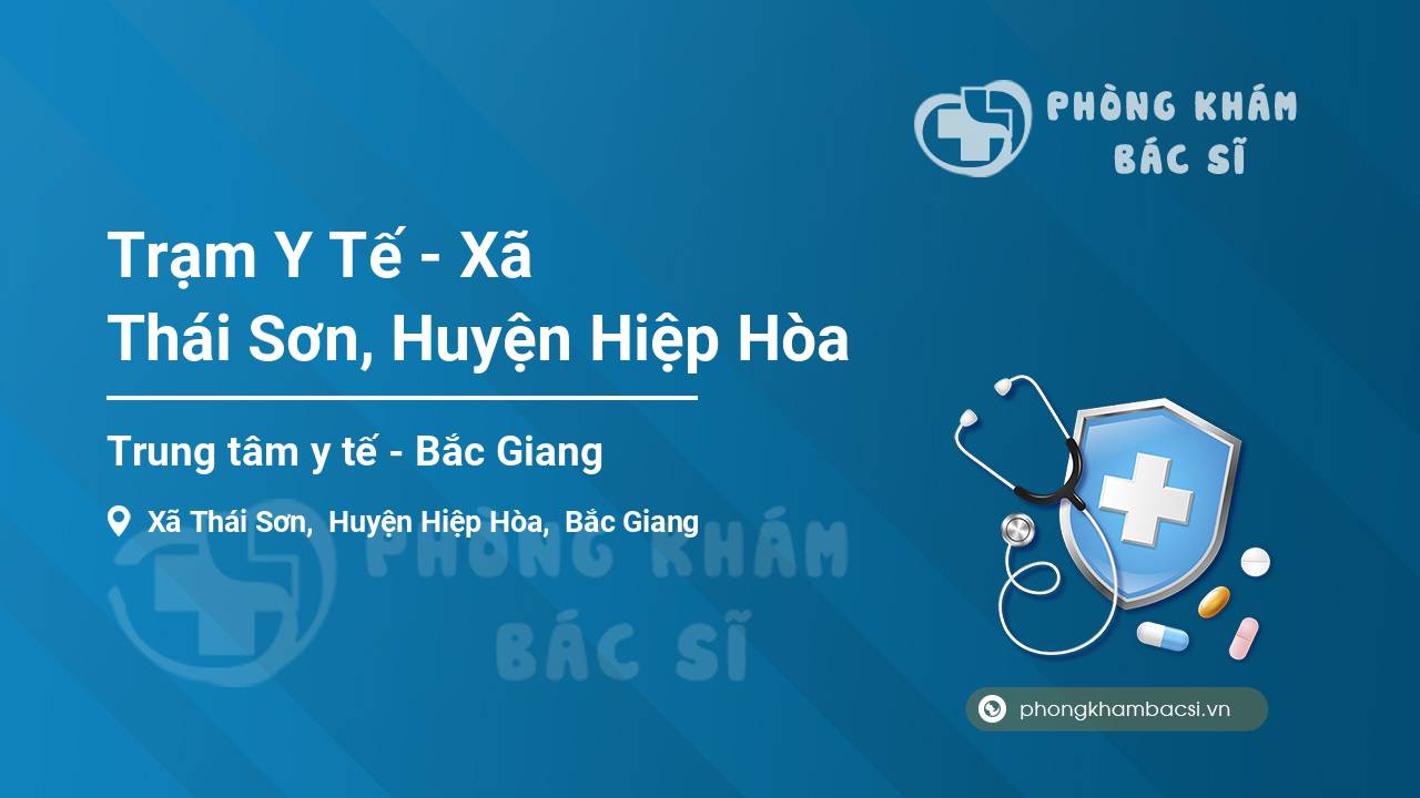 Trạm Y Tế - Xã Thái Sơn, Huyện Hiệp Hòa