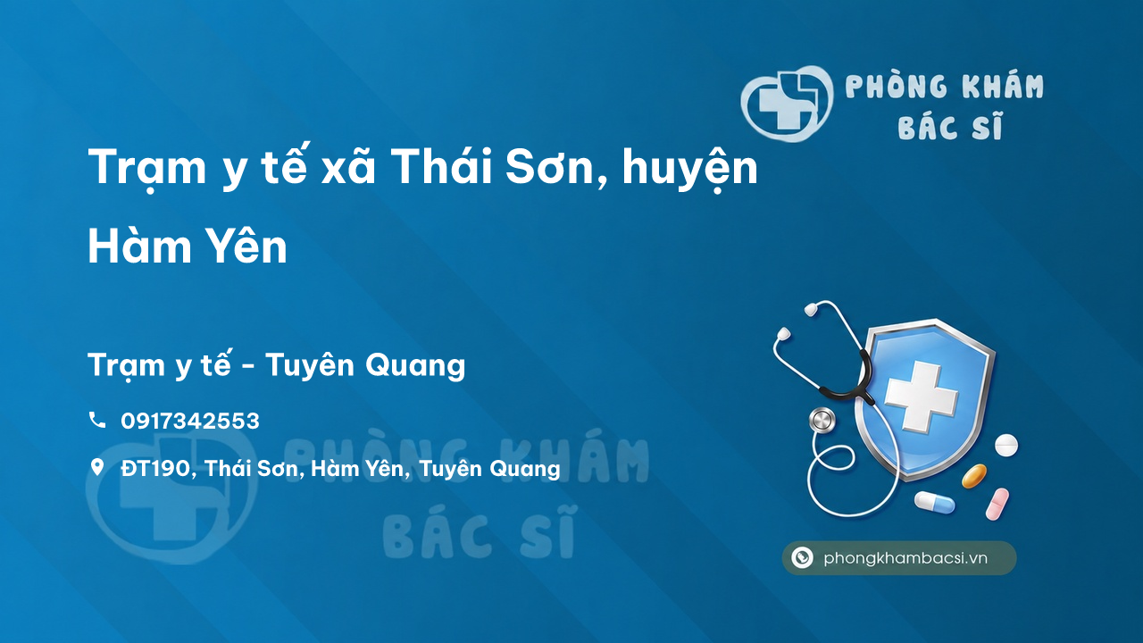Trạm y tế xã Thái Sơn, huyện Hàm Yên số điện thoại và đánh giá