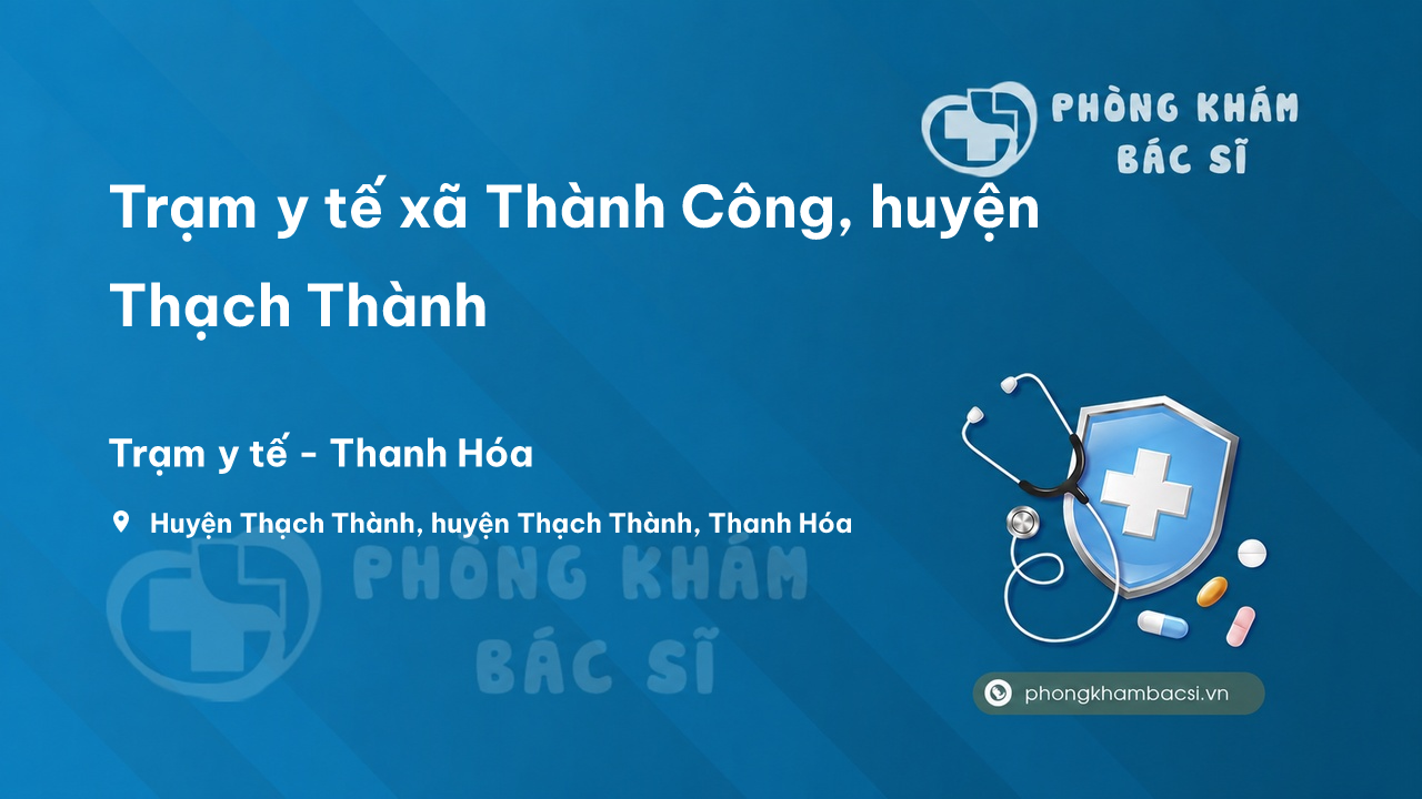 Trạm y tế xã Thành Công, huyện Thạch Thành số điện thoại và đánh giá