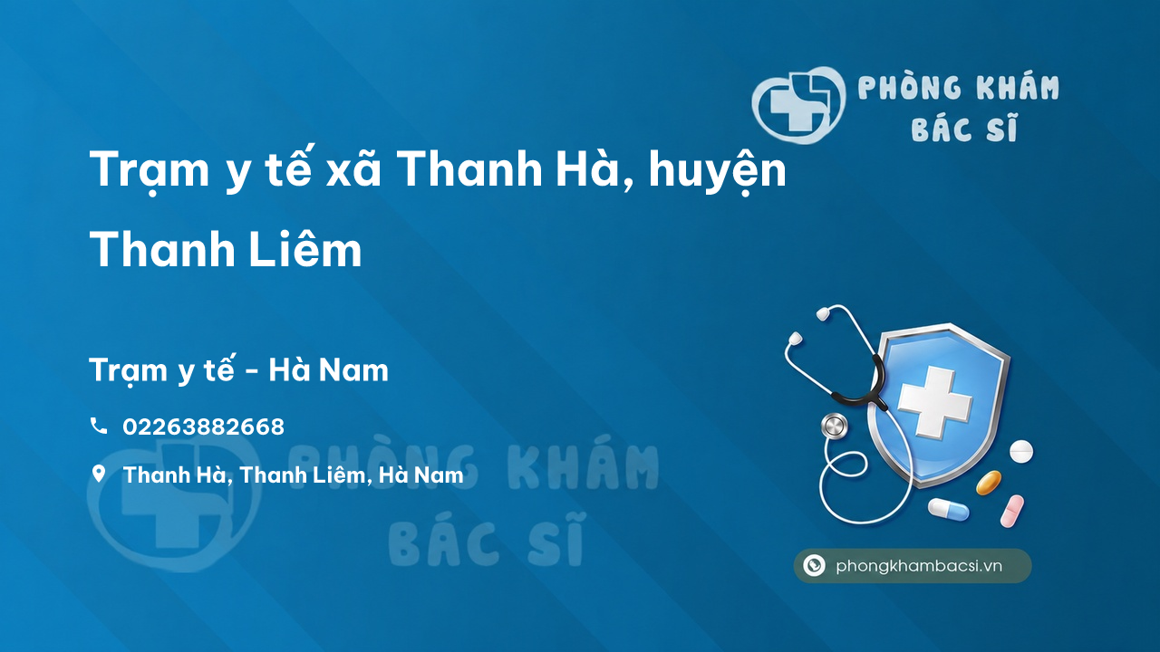 Trạm y tế xã Thanh Hà, huyện Thanh Liêm số điện thoại và đánh giá