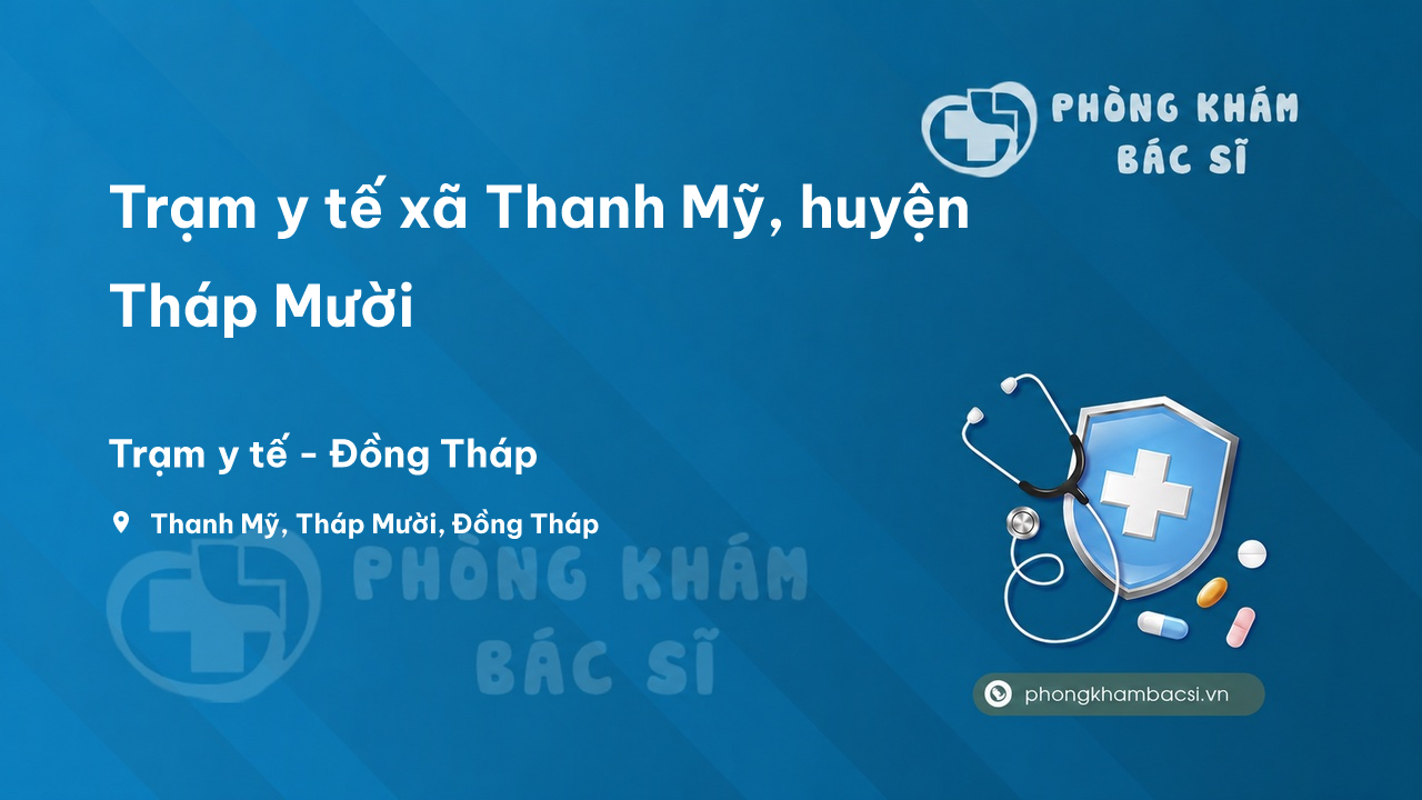 Trạm y tế xã Thanh Mỹ, huyện Tháp Mười số điện thoại và đánh giá