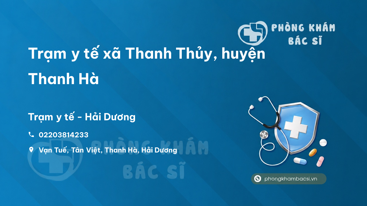 Trạm y tế xã Thanh Thủy, huyện Thanh Hà số điện thoại và đánh giá