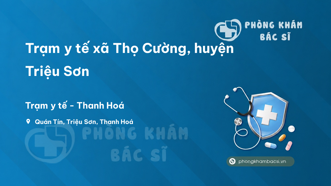 Trạm y tế xã Thọ Cường, huyện Triệu Sơn số điện thoại và đánh giá