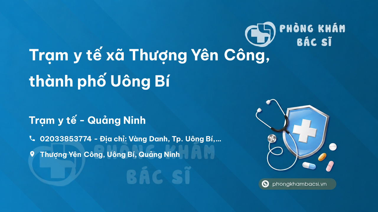 Trạm y tế xã Thượng Yên Công, thành phố Uông Bí số điện thoại và đánh giá