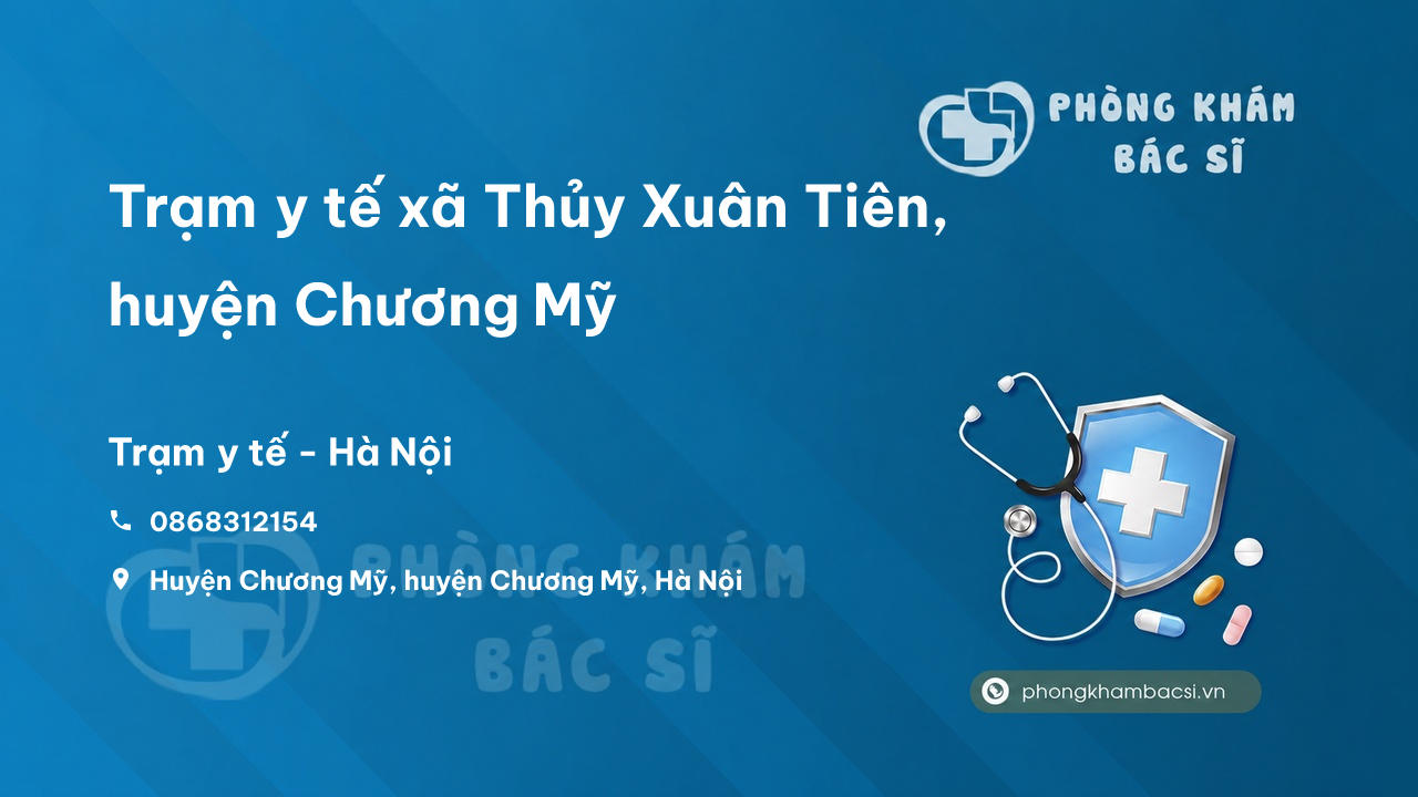 Trạm y tế xã Thủy Xuân Tiên, huyện Chương Mỹ số điện thoại và đánh giá
