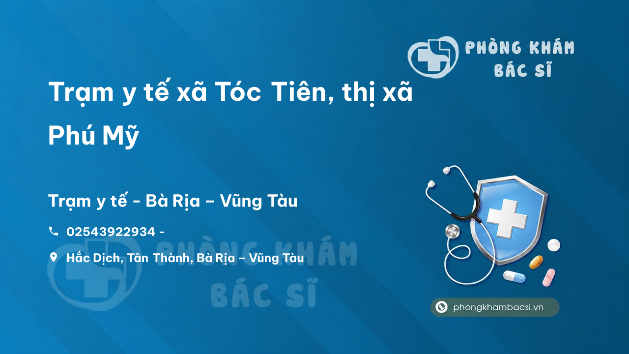 Trạm y tế xã Tóc Tiên, thị xã Phú Mỹ số điện thoại và đánh giá