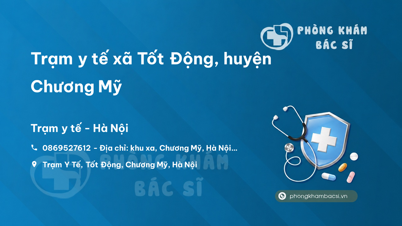 Trạm y tế xã Tốt Động, huyện Chương Mỹ số điện thoại và đánh giá